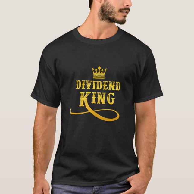 Dividenden für King Dividendenzahlungen für die Fi T-Shirt (Vorderseite)