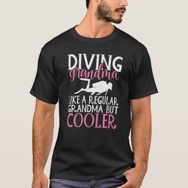 Diving Grandma like a regular Grandma but cooler D T-Shirt (Vorderseite)