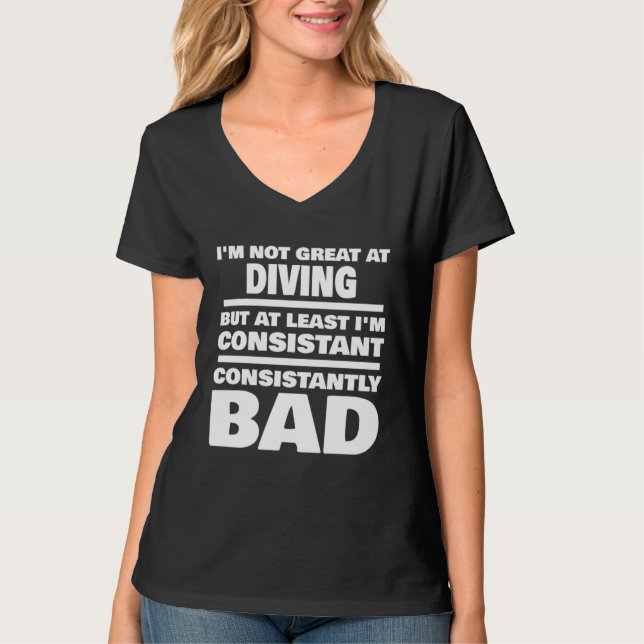 Diving Saying Consistantly Bad  Diver T-Shirt (Vorderseite)