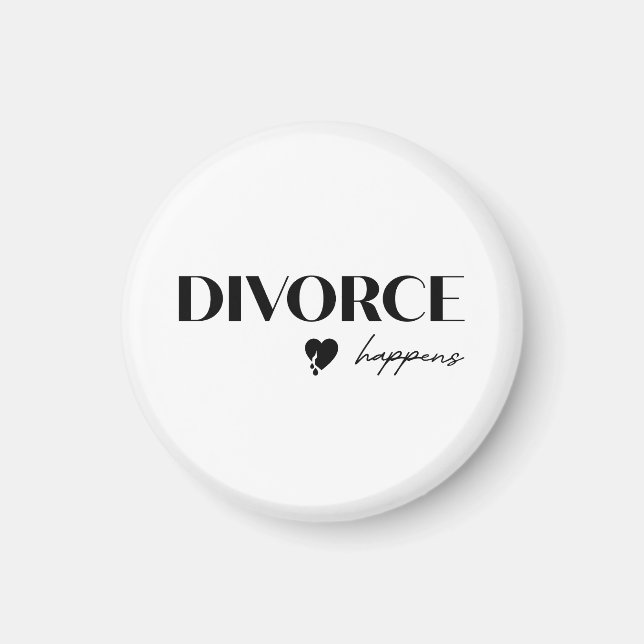 Divorce Happens Magnet (Vorne)