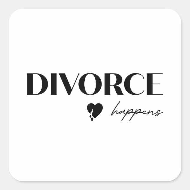 Divorce Happens Quadratischer Aufkleber (Vorderseite)