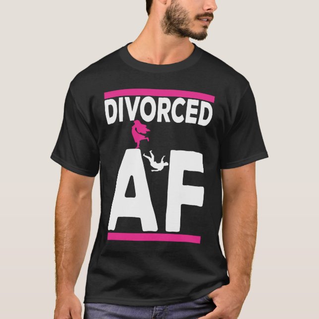 Divorce Party For Women Divorced AF T-Shirt (Vorderseite)