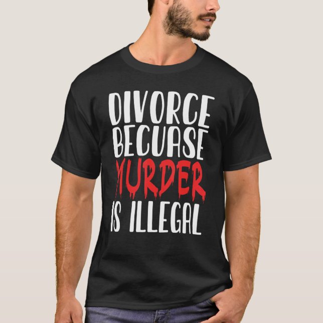 Divorce Party for Women Men Divorce Support T-Shirt (Vorderseite)