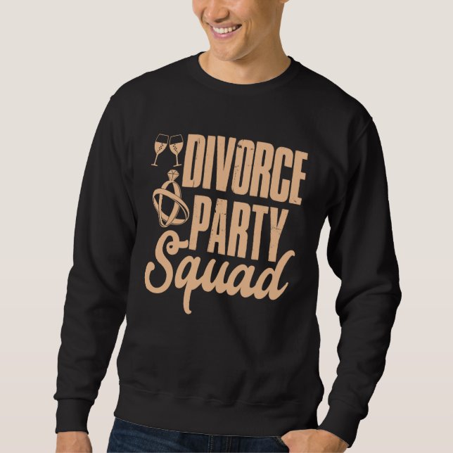 Divorce Party Squad Happy Divorce Woman Ex wife Sweatshirt (Vorderseite)