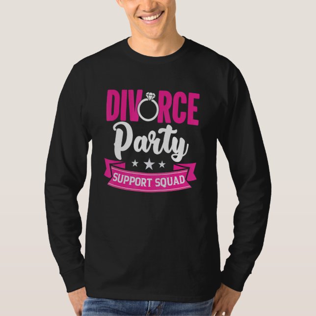 Divorce Party Support Squad  Divorce Party Women T-Shirt (Vorderseite)
