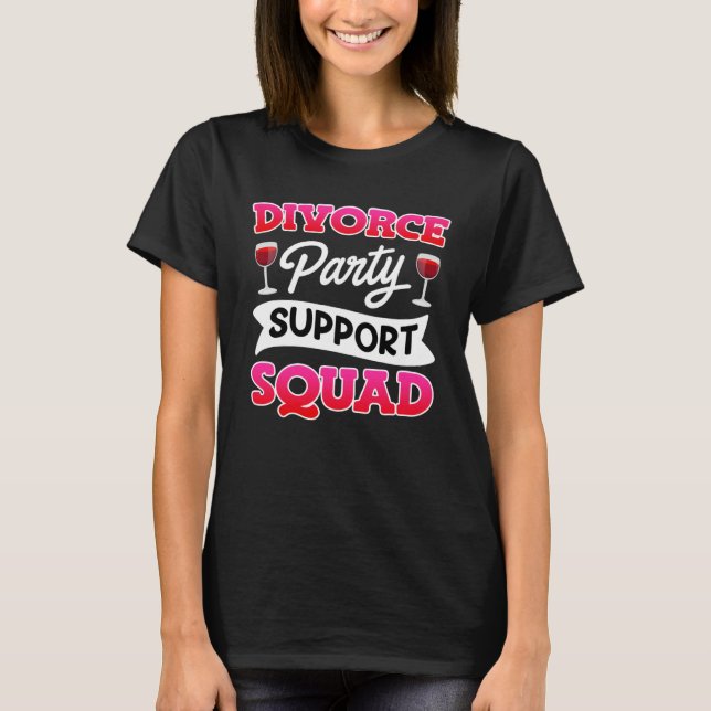 Divorce Party Support Squad Divorce Women T-Shirt (Vorderseite)