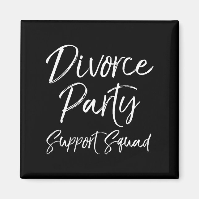 Divorce Party Suprt Squad Matching For Gro Funny T Magnet (Vorne)