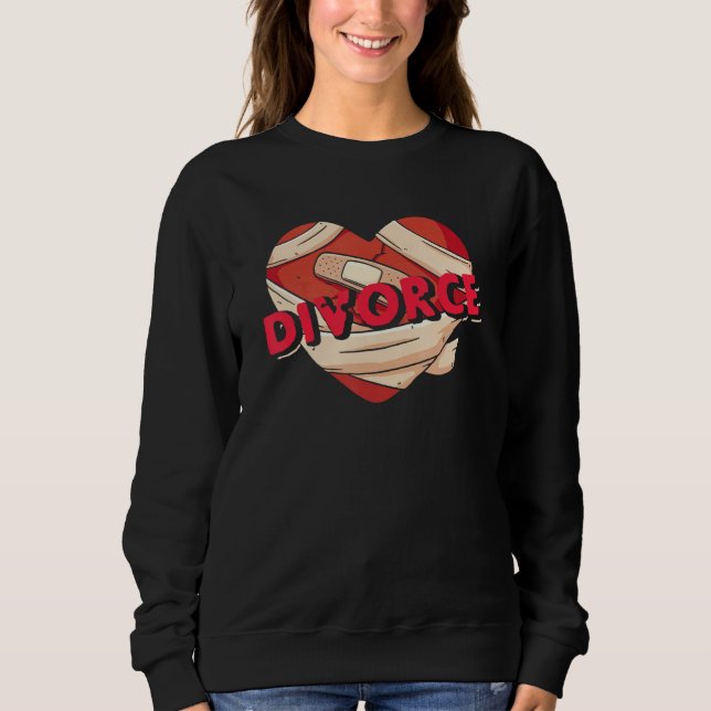 Divorce Wounded Heart Breakup Ex Husband Ex Wife Sweatshirt (Vorderseite)