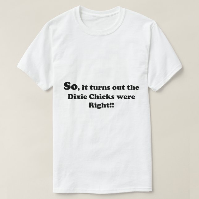 Dixie Chicks! Angepasst T-Shirt (Design vorne)