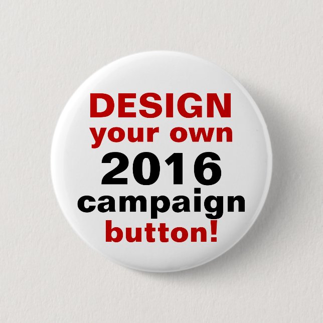 DIY Entwurf Ihr eigenes Kampagnen-Knopf-Button Button (Vorderseite)