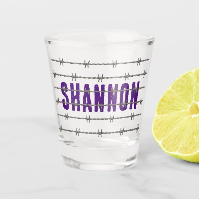 DIY! Shot Glass - Hinter Barbed Wire - Name hinzuf Schnapsglas (Vorderseite)