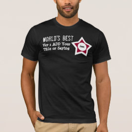 DIY World's Best Add ROLE SPRICHWORT RED BLACK V01 T-Shirt