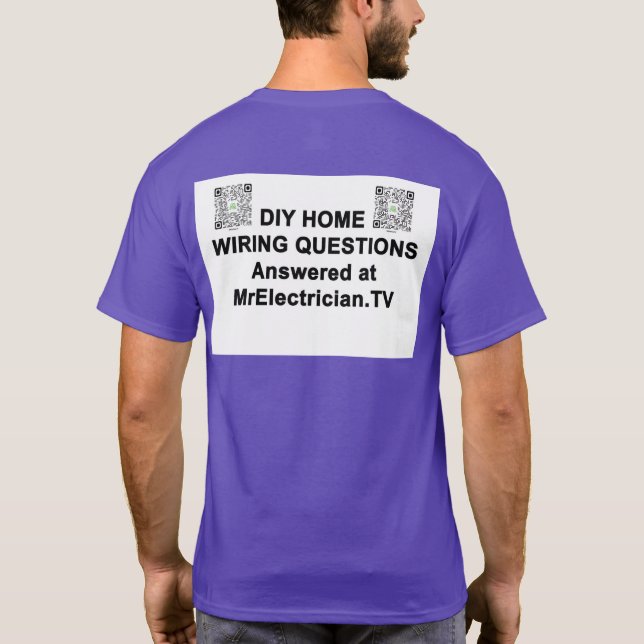 DIY ZUHAUSE WIRING FRAGEN Herr Electrician T - Shi T-Shirt (Rückseite)