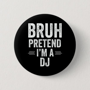 Dj Costume Halloween Bruh, so tun, als wäre ich ei Button