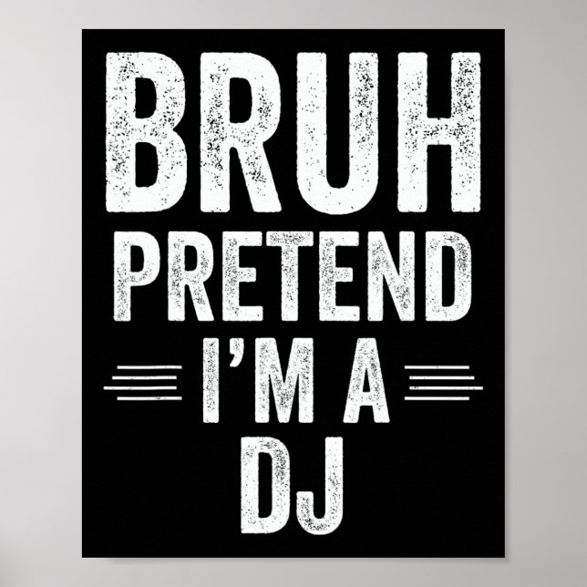 Dj Costume Halloween Bruh, so tun, als wäre ich ei Poster (Vorne)