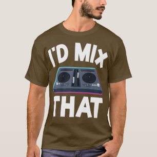 DJ Disc Jockey Plattenspieler Mixer Id Misch Das L T-Shirt