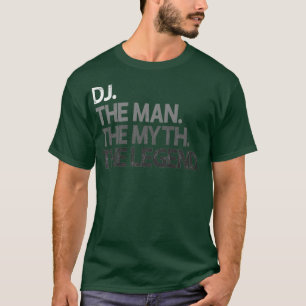DJ Disk Jockey The Man Myth Legend - Geschenk Prem T-Shirt