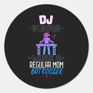 Dj Mama wie eine normale Mama, aber cooler  Runder Aufkleber
