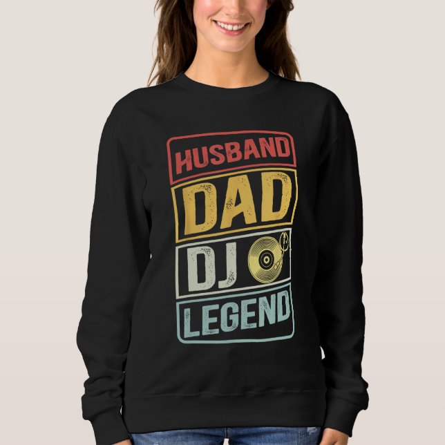 Dj Music player Husband Dad DJ Legend retro Father Sweatshirt (Vorderseite)