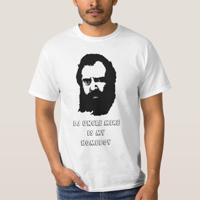 DJ-ONKEL MIKE IS MY HOMEBOY T-Shirt (Vorderseite)