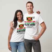 DJ SHUT UP& PLAY SLOW MUSIC Men's Basic T-Shirt