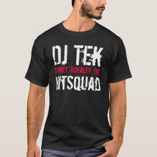 DJ Tek, Straßen-Abgabe HNO, HitSquad T-Shirt
