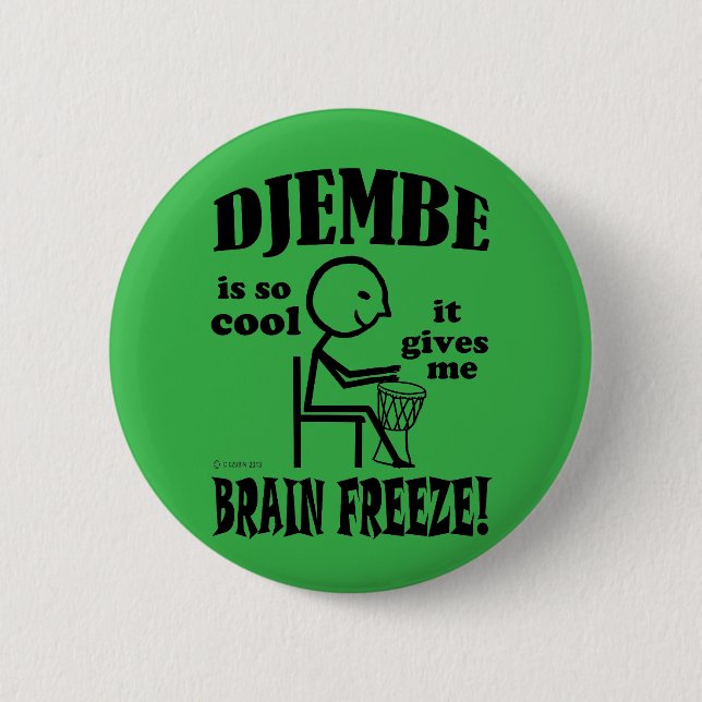 Djembe, Brain Freeze Button (Vorderseite)