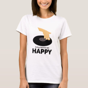 DJing macht mich glücklich T-Shirt