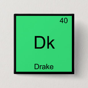 Dk - Drake Funny Chemistry Element Symbol T - Shir Button