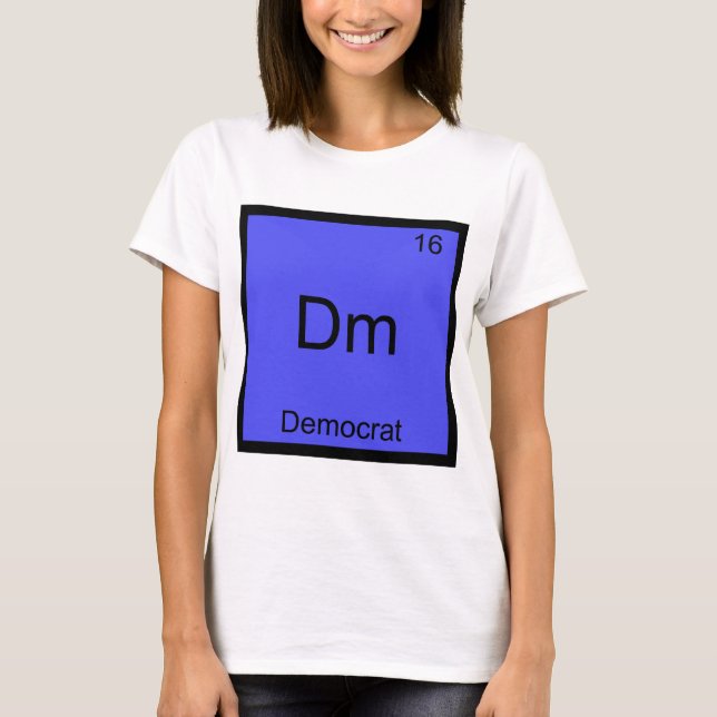 Dm - Demokrat lustiges Element Chemie Symbol T-Shi T-Shirt (Vorderseite)