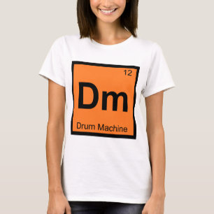 Dm - Trommelmaschine Chemie Periodisches Tabellens T-Shirt