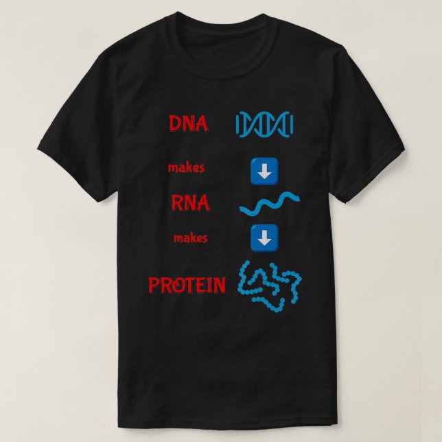 DNA macht RNA zu Protein molekulare Zellbiologie T-Shirt (Design vorne)