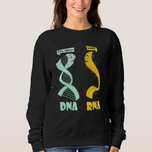 Dna Rna - Biologe Biologie Student Cell Science Sweatshirt