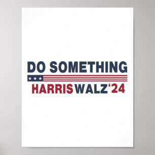 Dnc macht etwas wählen Kamala Harris Wheimer 2024 Poster