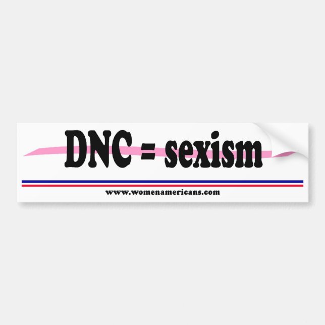 DNC = Sexismus Autoaufkleber (Vorne)