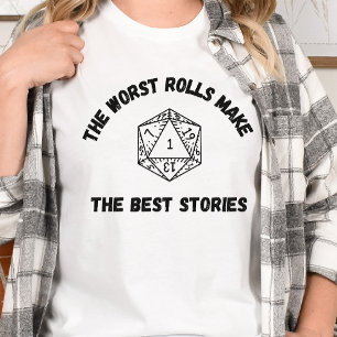 DnD-Shirt - Die schlechtesten Rollen machen die be T-Shirt