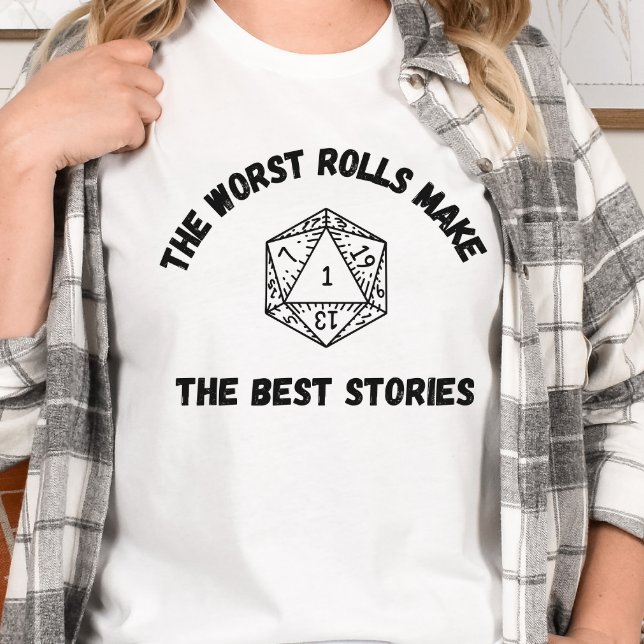 DnD-Shirt - Die schlechtesten Rollen machen die be T-Shirt (Von Creator hochgeladen)