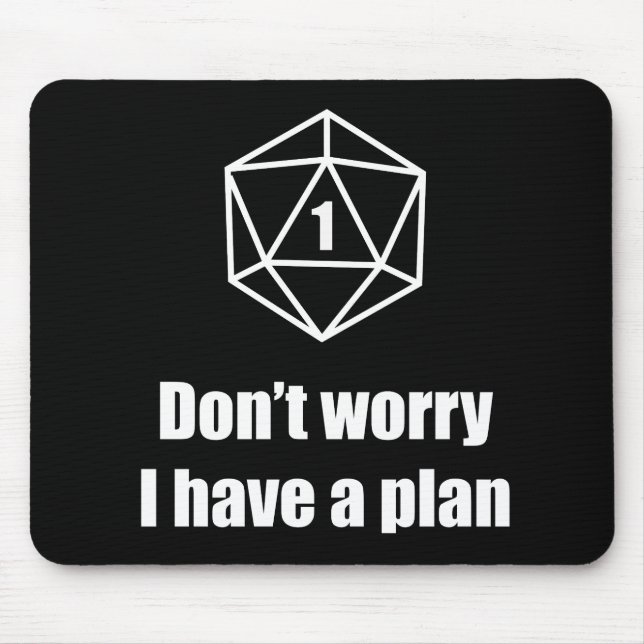 DnD - sorgen Sie sich nicht, ich haben einen Plan Mousepad (Vorne)