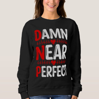 DNP Doctor Appreciation DNP Degree Graduation DNP  Sweatshirt