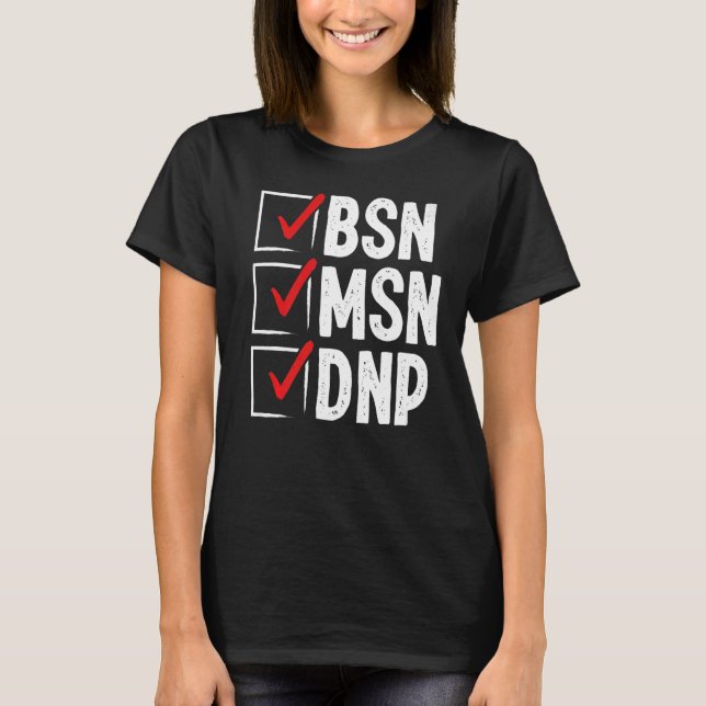DNP Doctor MSN BSN DNP Nurse DNP Degree Abschluss T-Shirt (Vorderseite)