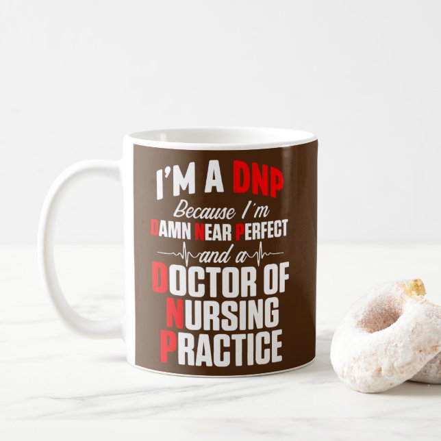DNP Doctor of Nursing Practice Near Perfect RN Kaffeetasse (Mit Donut)
