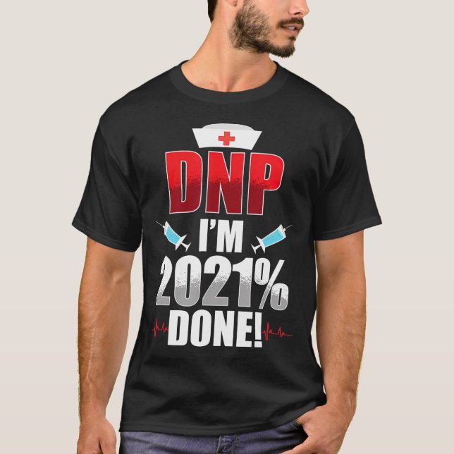 DNP Doktor der Krankenpflege 2021 Fertig RN Nurse  T-Shirt (Vorderseite)