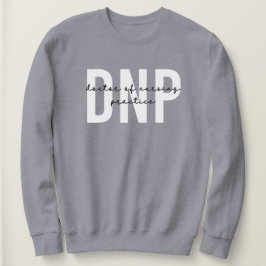 DNP Doktor der Krankenpflege Abschluss Sweatshirt