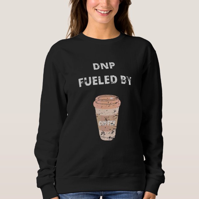 Dnp Doktor der Pflegepraxis Kaffee Retro Sweatshirt (Vorderseite)