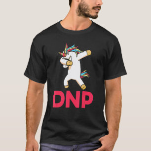 Dnp Doktor der Pflegepraxis Rn Krankenschwester 6 T-Shirt