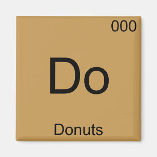 Do - Donuts Funny Chemistry Element Symbol T - Shi Magnet
