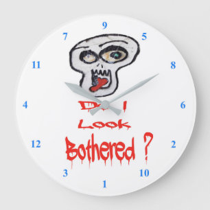 Do I look Bothered? Große Wanduhr