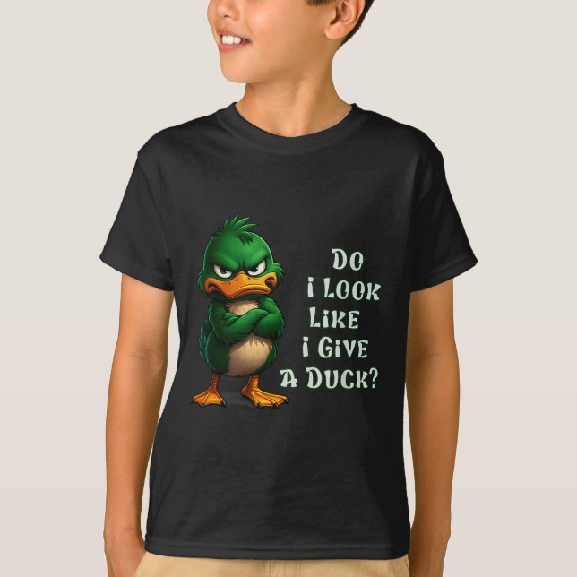 Do I-look Like I Give A Duck Funny Sarcastic-duck  T-Shirt (Vorderseite)