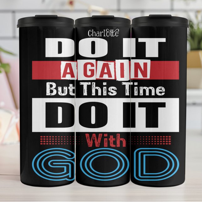 Do It Again With God Thermosbecher (Von Creator hochgeladen)