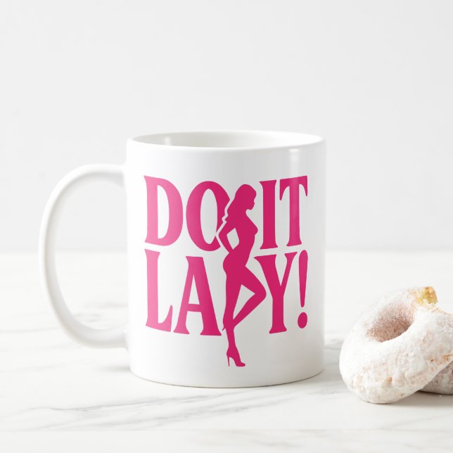 Do it Lady - Ermächtigung der Frau Kaffeetasse (Mit Donut)